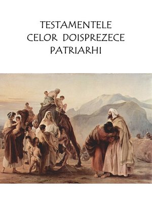 cover image of Testamentele celor doisprezece patriarhi